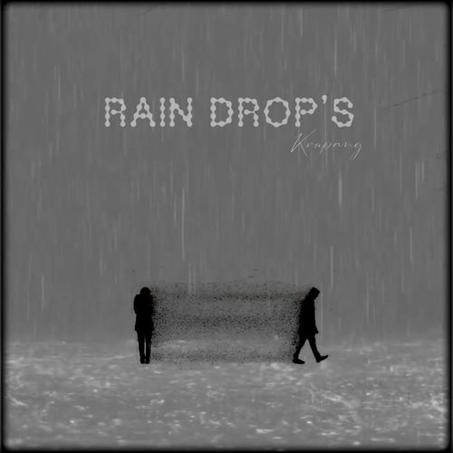 Rain Drops - EP Krupang MP3 Download